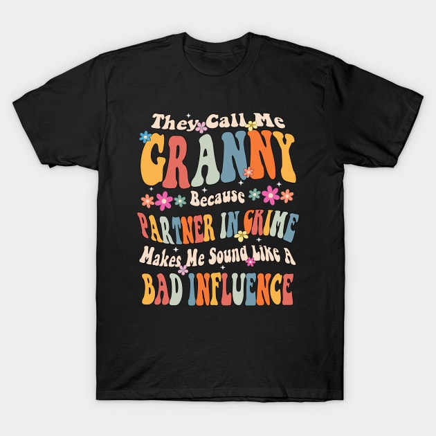 Granny They call Me Granny T-Shirt by Bagshaw Gravity